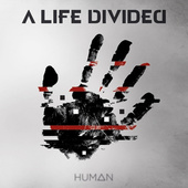 A Life Divided - Human (Limited Edition) 