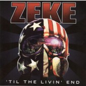 Zeke - 'Til The Livin' End (2004)
