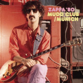 Frank Zappa - Zappa '80: Mudd Club / Munich (2023) /3CD