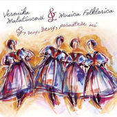 Musica Folklorica / Veronika Malatincová - Ej, ženy, ženy, poradteže mi (2013) 