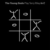 Young Gods - Young Gods Play Terry Riley In C (2022) /2LP+CD