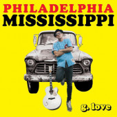 G. Love & Special Sauce - Philadelphia Mississippi (2022) - Vinyl