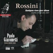 Gioachino Rossini / Paolo Giacometti - Kompletní Klavírní Dílo, Vol. 4 (SACD, Edice 2018) 
