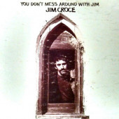 Jim Croce - You Don't Mess Around With Jim (50th Anniversary Edition 2022)