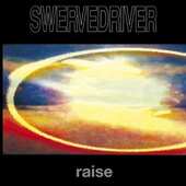 Swervedriver - Raise /Reedice (2017) 