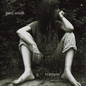 Patti Smith - Trampin' (2004) 
