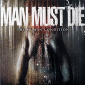 Man Must Die - Human Condition (2007)