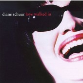 Diane Schuur - Love Walked In 