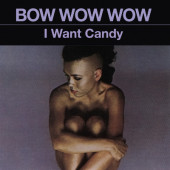 Bow Wow Wow - I Want Candy (Reedice 2021)