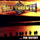 Bolt Thrower - ... For Victory (Limited Edition 2017) - Vinyl