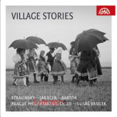 Pražský filharmonický sbor, Lukáš Vasilek - Stravinskij, Janáček, Bartók: Village Stories (2023) /Digipack