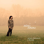 Muziga & Helena Vedralová - Zežali zvázali (2019)