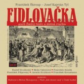Josef Kajetán Tyl / František Škroup - Fidlovačka /180. výročí premiéry (2014) /2CD