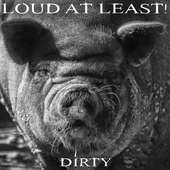Loud At Least - Dirty (2015) 