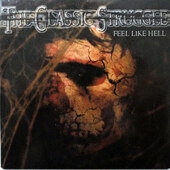 Classic Struggle - Feel Like Hell (2005)
