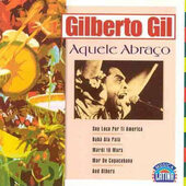 Gilberto Gil - Aquele Abraco (Edice 2010) 