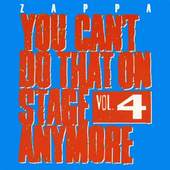 Frank Zappa - You Can't Do That On Stage Anymore Vol. 4 (Edice 2012)