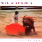 Paco de Lucía & Fosforito - Cante Y Guitarra (2008)