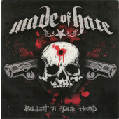 Made Of Hate - Bullet In Your Head (2007)