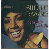Shirley Bassey - Somebody Loves Me (2009)