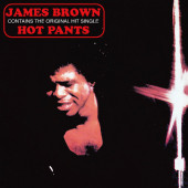 James Brown - Hot Pants (Reedice 2021)