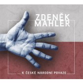 Zdeněk Mahler - K české národní povaze (2018) 