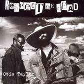Otis Taylor - Respect The Dead (Ediec 2007)