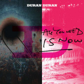 Duran Duran - All You Need Is Now (Reedice 2022)