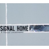 Signal Home - A Fragile Constitutional (2006)