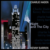 Charlie Haden And Kenny Barron - Night And The City (Reedice 2023) - Vinyl