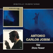 Antonio Carlos Jobim - Tide / Stone Flower (Remaster 2018) 