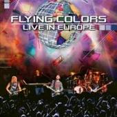 Flying Colors - Live In Europe 