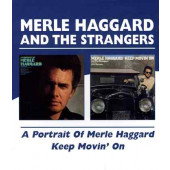 Merle Haggard - A Portrait Of Merle Haggard /Keep Movin' On (Reedice 2005)