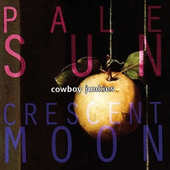 Cowboy Junkies - Pale Sun Crescent Moon (2015) 