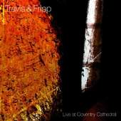 Theo Travis & Robert Fripp - Live At Coventry Cathedral (2010)