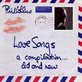 Phil Collins - Love Songs (A Compilation... Old And New) 