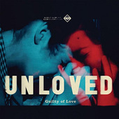 Unloved - Guilty Of Love (2016) - 180 gr. Vinyl 