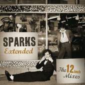 Sparks - Extended: The 12 Inch Mixes (1979-1984) /2CD, 2012