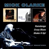 Mick Clarke - Ramdango/Crazy Blues/Shake It Up!/2CD 