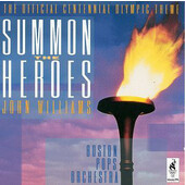 John Williams... / Boston Pops Orchestra - Summon The Heroes 