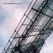 Kora Et Le Mechanix - Excursin (Limited Edition, 2006)