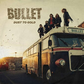 Bullet - Dust To Gold /Limited/2LP+CD (2018) 