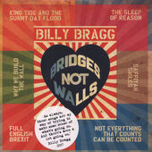 Billy Bragg - Bridges Not Walls (Mini-Album, 2017) 