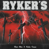Ryker's - Ours Was A Noble Cause (2022)