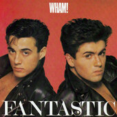 Wham! - Fantastic (Edice 1998)