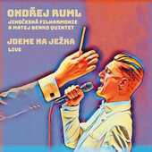 Ondřej Ruml,  Jihočeská Filharmonie a Matej Benko Quintet - Jdeme na Ježka - Live (2020)