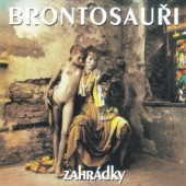 Brontosauři - Zahrádky (Edice 2001) 