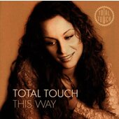 Total Touch - This Way 