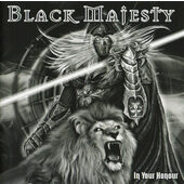Black Majesty - In Your Honour (2010)