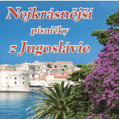 Various Artists - Nejkrásnější písničky z Jugoslávie (2012)